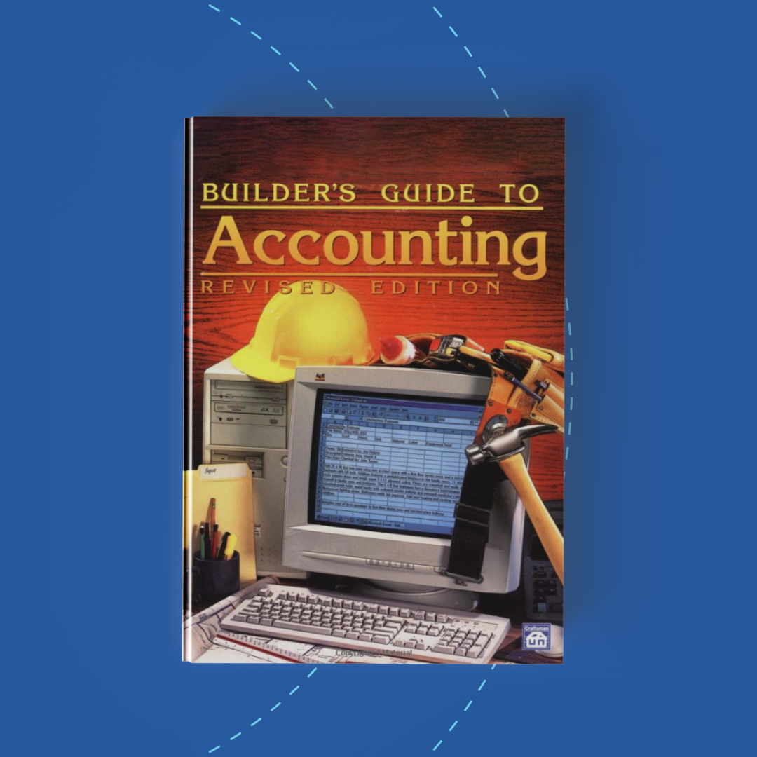 Builder's Guide to Accounting, 2001 Contractor Training Center