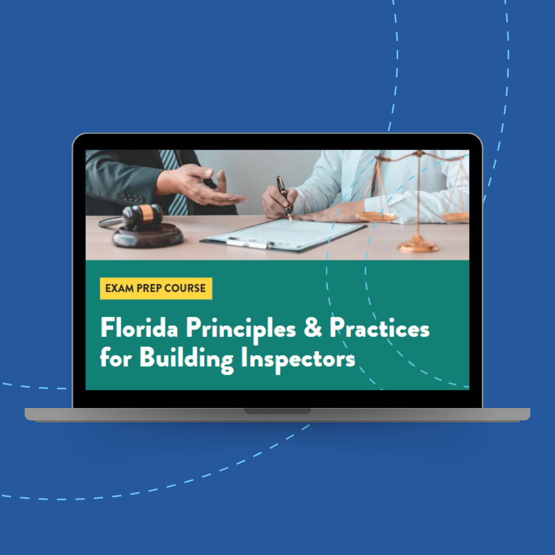 Florida Principles and Practices for Building Inspectors Exam Prep Course