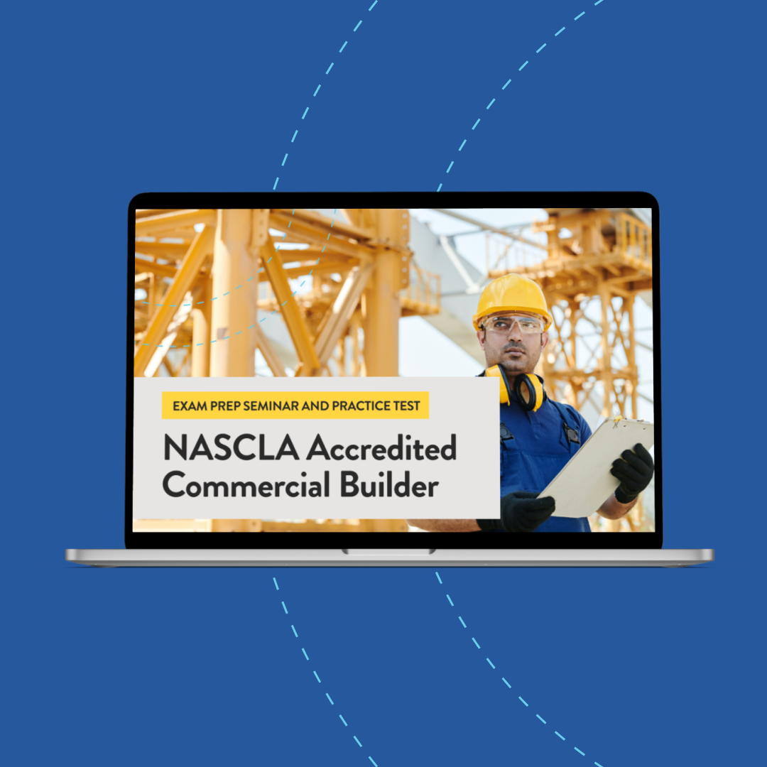 NASCLA Accredited Commercial Builder Exam Prep Seminar and Practice Test