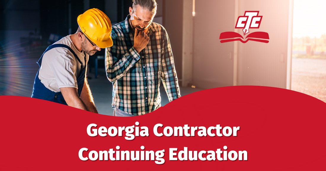 Georgia Contractor Continuing Education Deadline is Fast Approaching