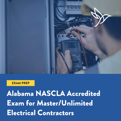 Alabama NASCLA Accredited (Master/Unlimited) Electrical Contractor Exam