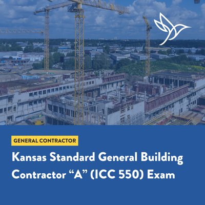 Kansas Standard General Building Contractor A (ICC 550) Exam