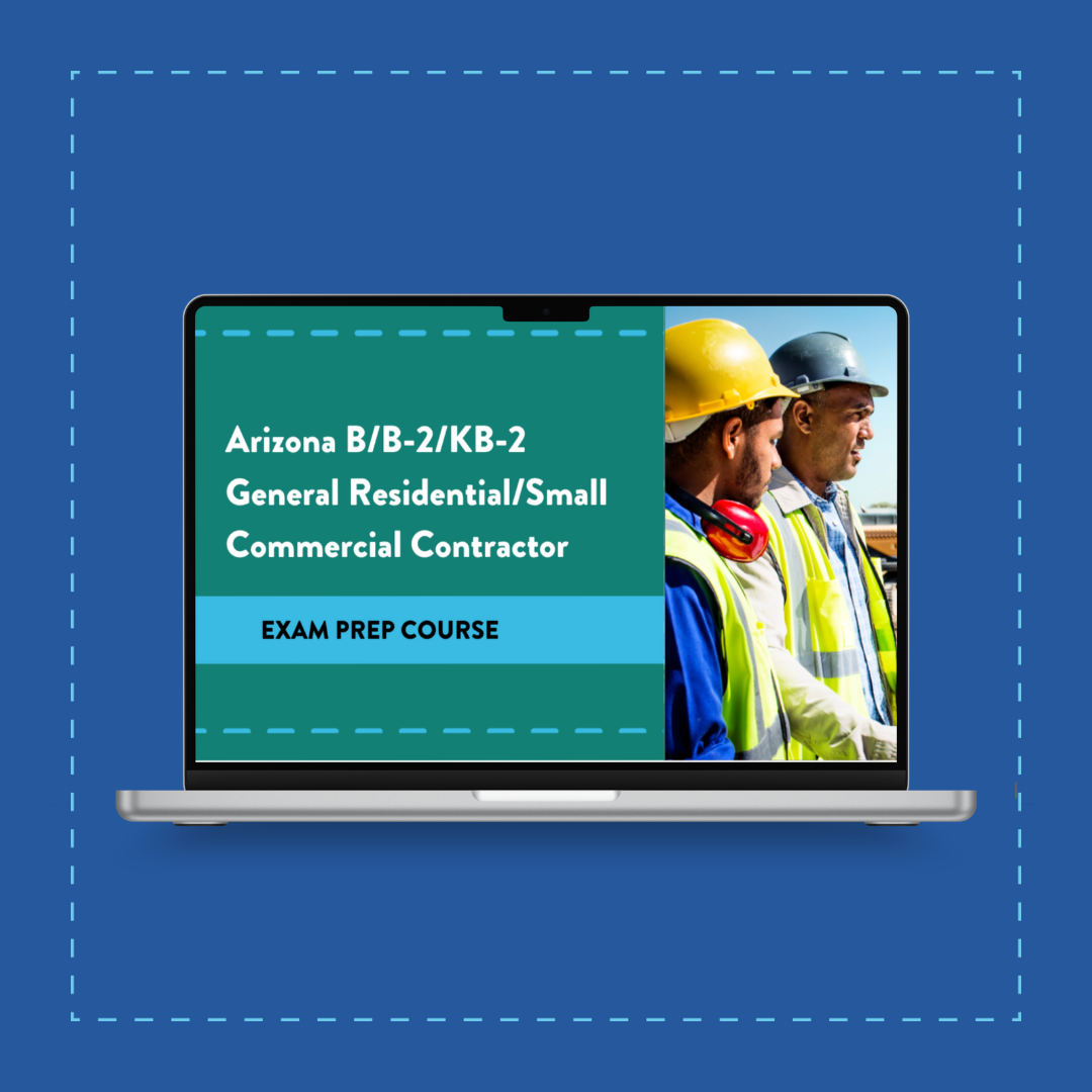 Arizona B-1/B-2/KB-1/KB-2 Combined Contractor Exam Prep Course