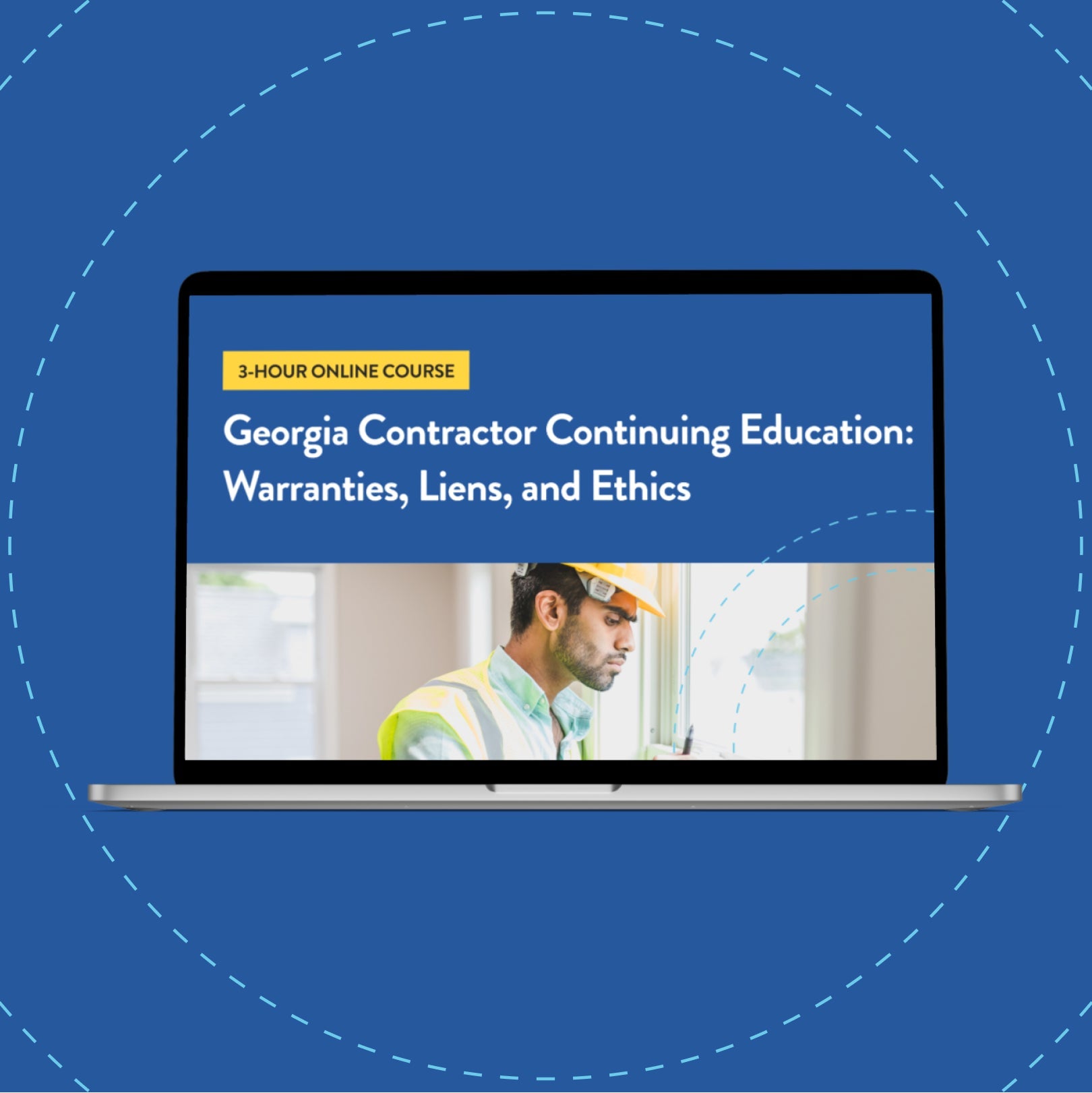 Georgia Contractor Continuing Education: Warranties, Lien and Ethics - 3-Hour Online Course