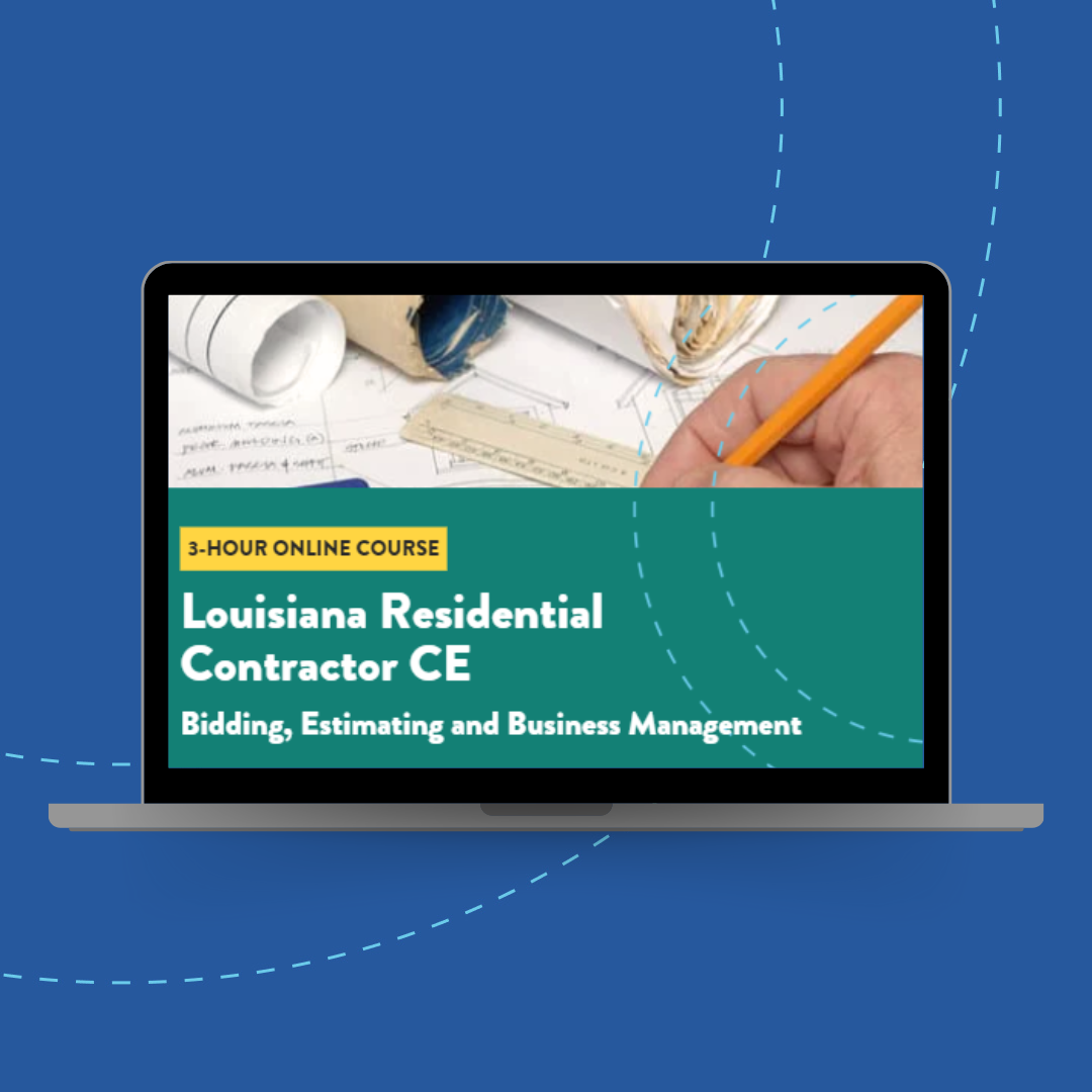 Louisiana Residential Builder CE 3-hour Course: Bidding, Estimating and Business Management