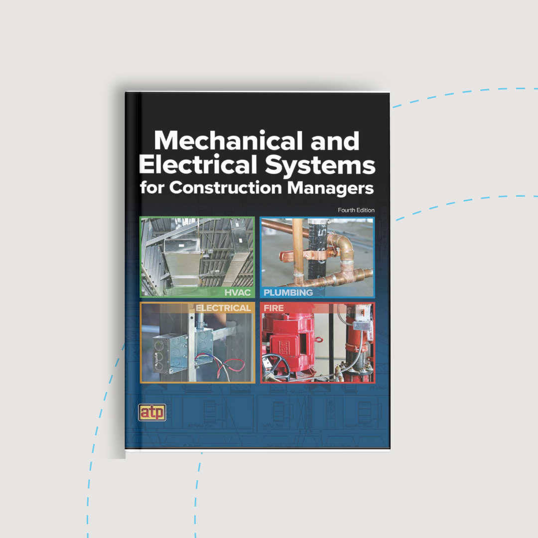 Mechanical and Electrical Systems for Construction Managers, 4th Edition