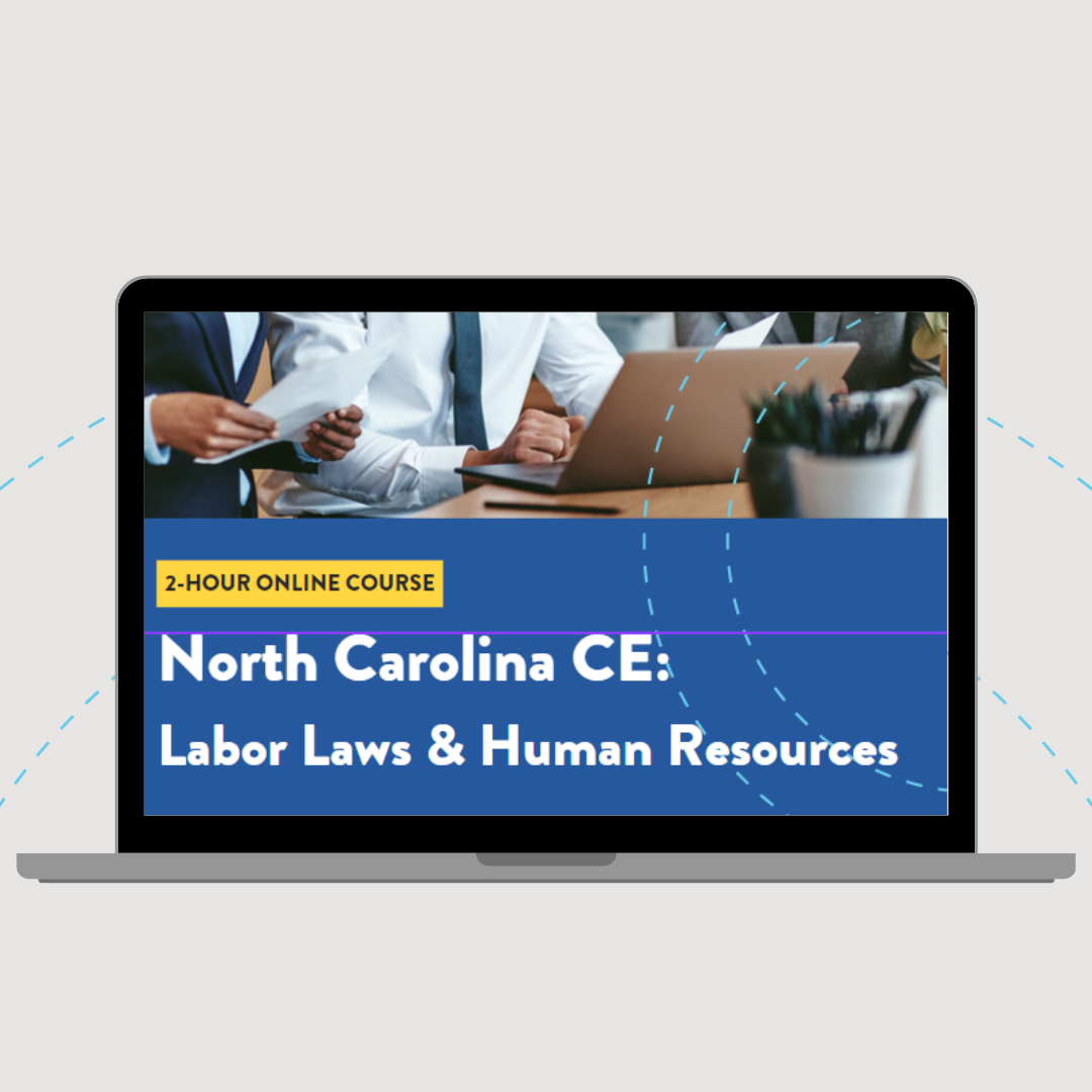 North Carolina CE: 2-hour Labor Laws & Human Resources (for 2026 Renewals)