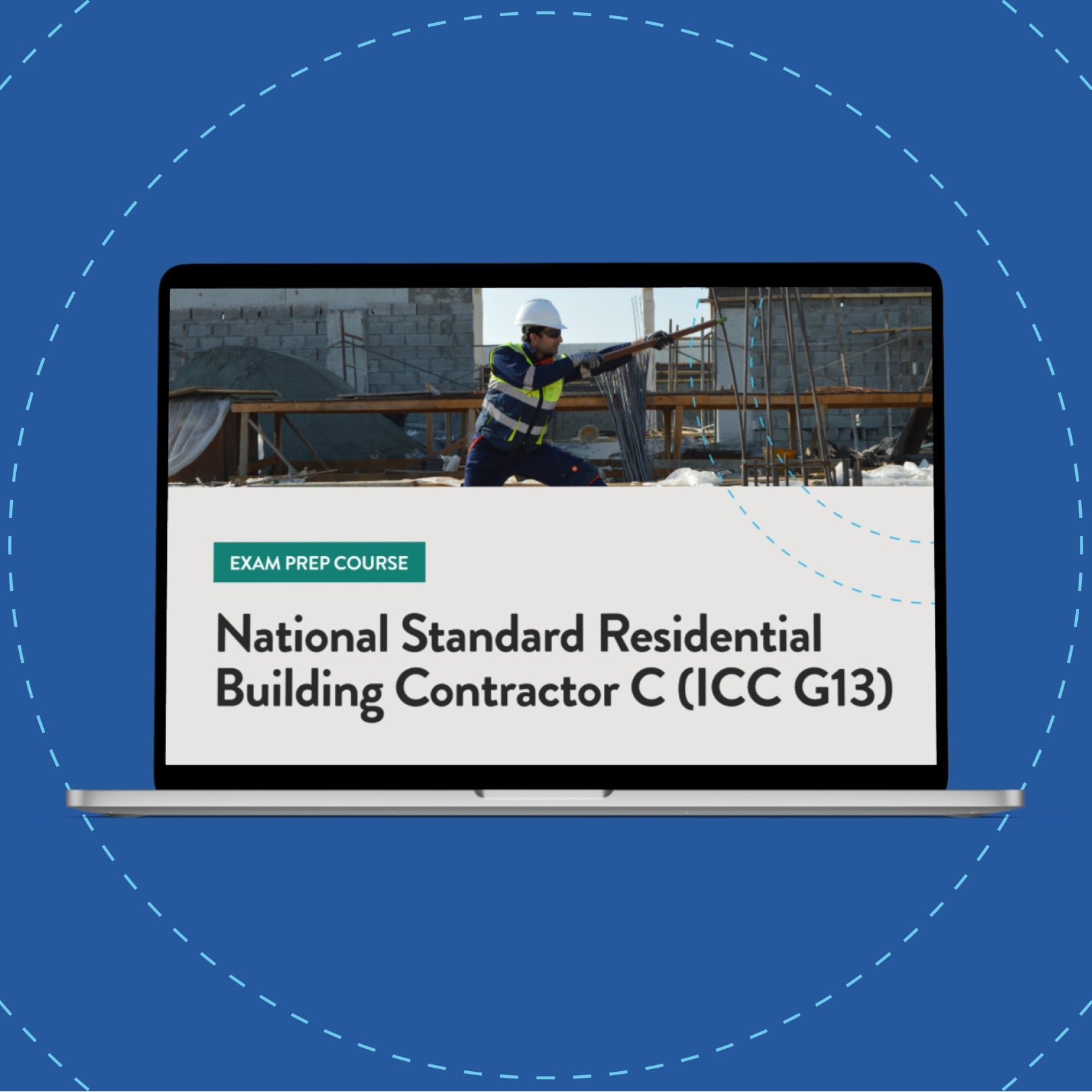 National Standard Residential Building Contractor C (ICC G13) Exam Prep Course