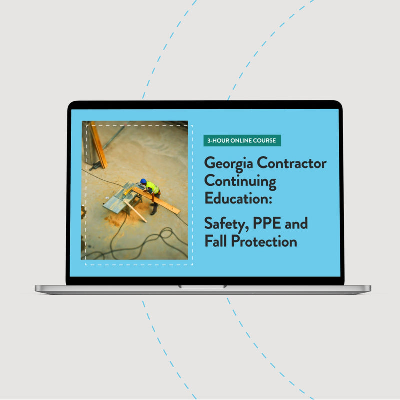 Georgia Contractor Continuing Education: Safety, PPE and Fall Protection - 3-Hour Online Course, 2025