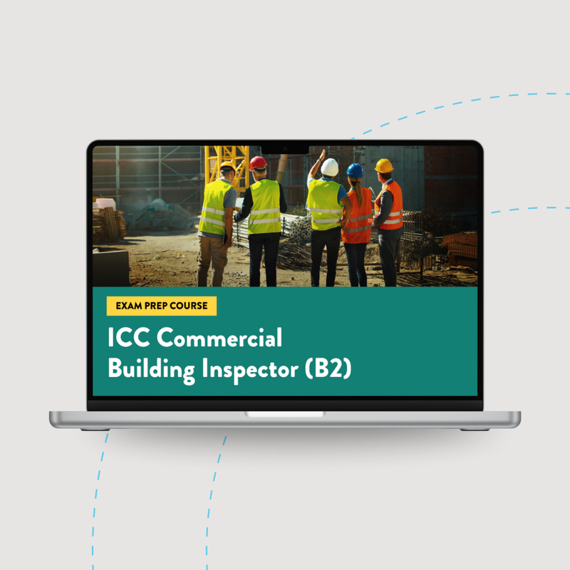Building Inspector Trainee ICC Commercial Building Inspector (B2) 2021 Exam Prep Course