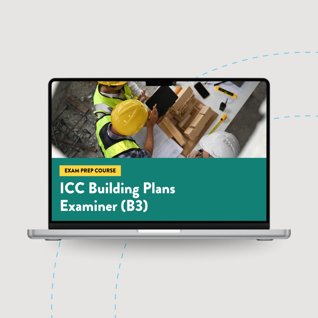 ICC Commercial Building Plans Examiner (B3) 2021 Exam Prep Course