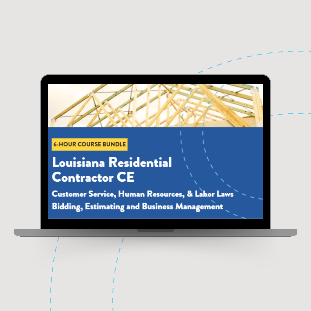 Louisiana Residential Contractor CE 6-Hour Bundle: Customer Service, Bidding, and Estimating, 2025