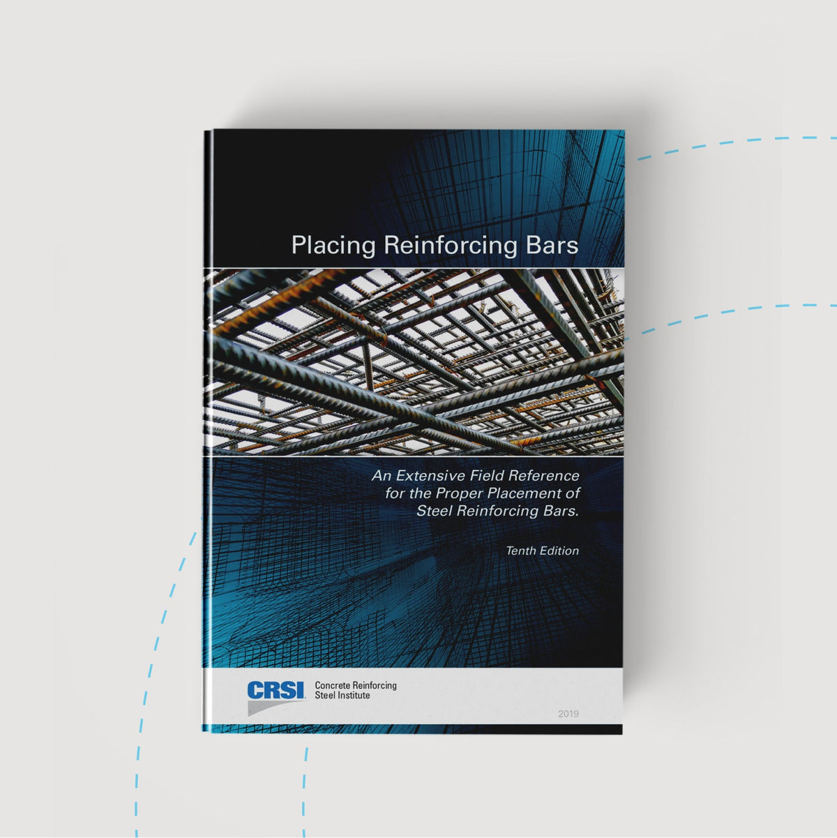 Placing Reinforcing Bars, 10th edition