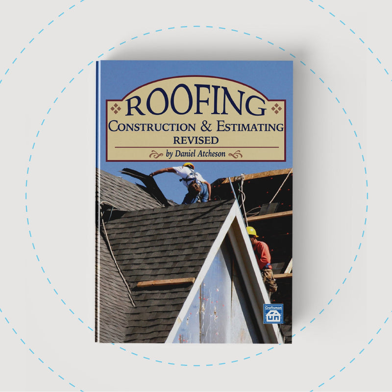 Roofing Construction and Estimating Revised