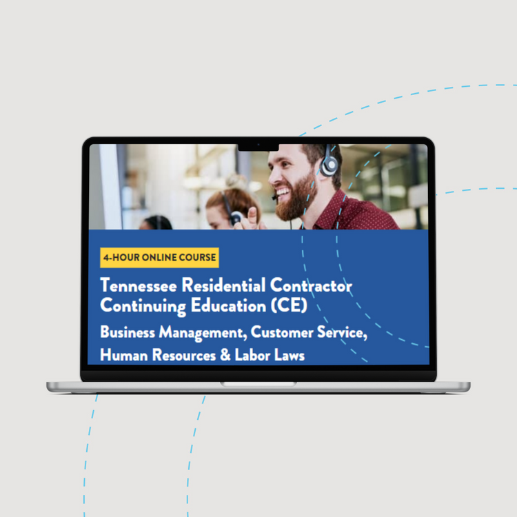 Tennessee Residential Contractor CE 4-hour Business Management Course, 2025