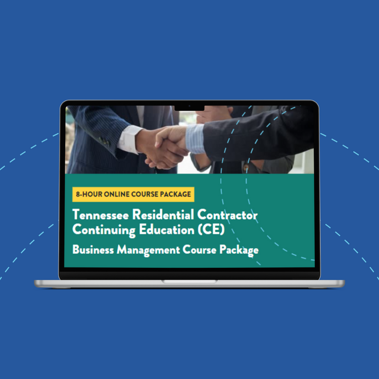 Tennessee Residential Contractor CE 8-Hour Business Management Course Package, 2025