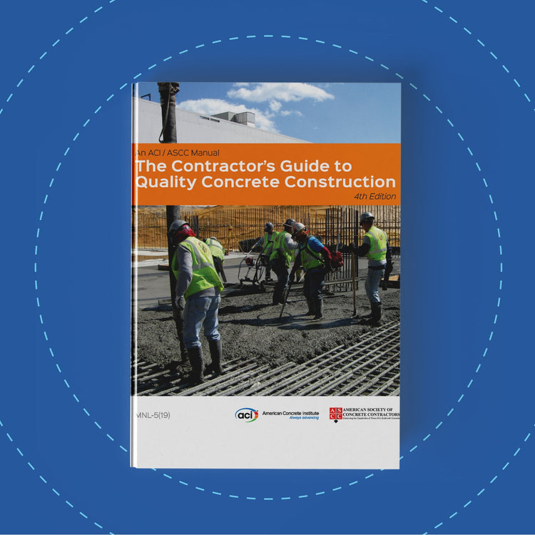 The Contractor's Guide to Quality Concrete Construction, 4th edition