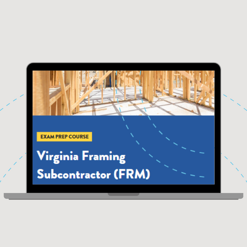 Subcontractor Training Virginia Framing Subcontractor (FRM) Exam Prep Course