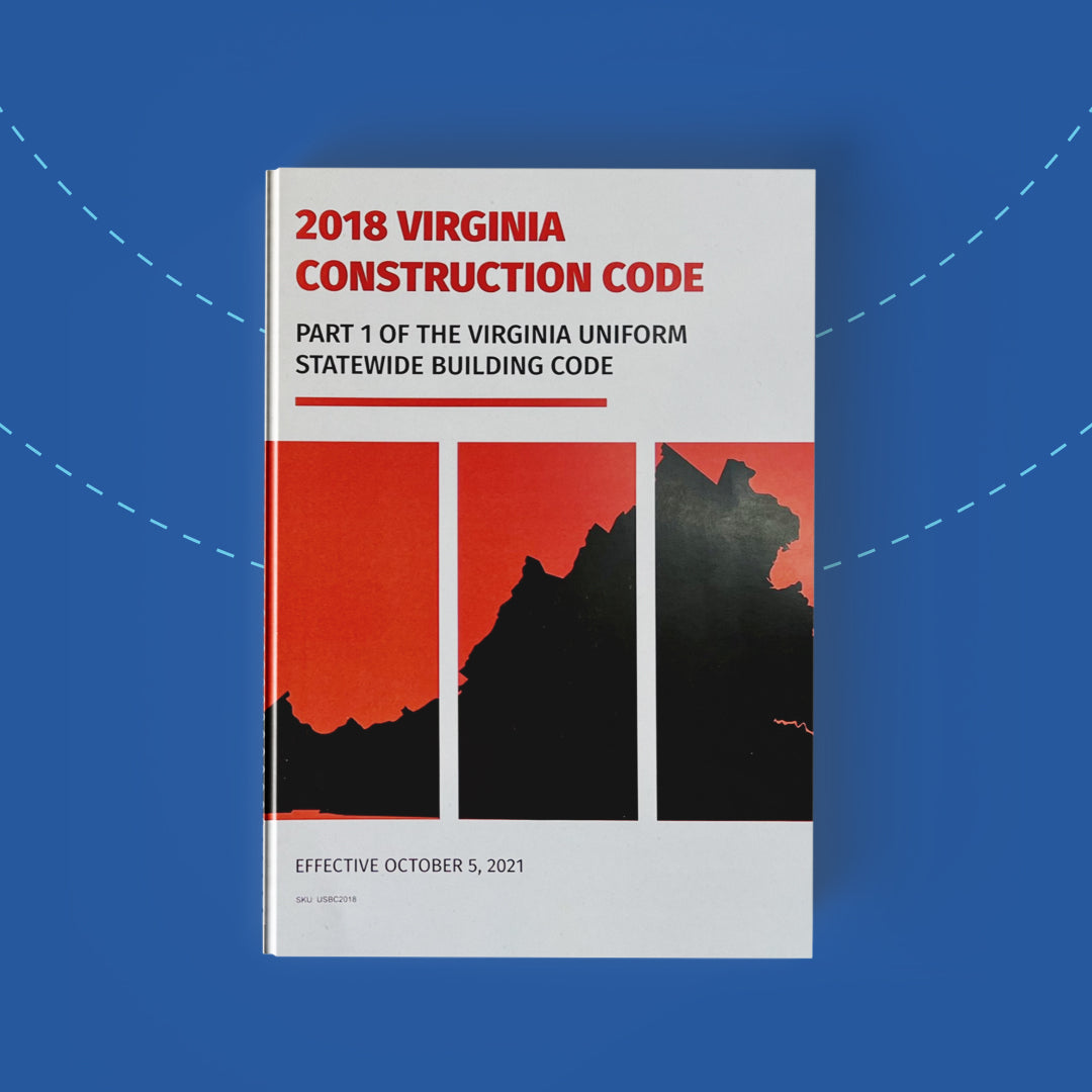 Virginia Building Code Books Virginia Uniform Statewide Building Code (USBC) Part 1, 2018 Edition